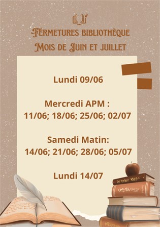 dates de fermetures de la bibliothèque pour Juin et juillet 2025